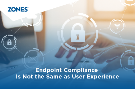 Endpoint Compliance Is Not the Same as User Experience